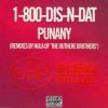 Мұқаба 1-800-Dis-N-Dat - Punany (Hula's Underground Long) 1-800-Dis-N-Dat - Punany (Hula's Underground Long)