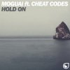 Мұқаба Moguai feat. Cheat Codes - Hold On (Extended Mix) Moguai feat. Cheat Codes - Hold On (Extended Mix)