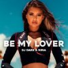 Мұқаба Dj Dark & NINA - By My Lover Dj Dark & NINA - By My Lover