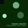 Мұқаба ReOrder + BreaKevin - Challenge The Game ReOrder + BreaKevin - Challenge The Game