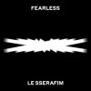 Мұқаба LE SSERAFIM - FEARLESS LE SSERAFIM - FEARLESS