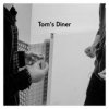 Мұқаба AnnenMayKantereit & Giant Rooks - Tom's Diner AnnenMayKantereit & Giant Rooks - Tom's Diner