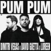 Мұқаба Dimitri Vegas & David Guetta & Loreen - Pum Pum Dimitri Vegas & David Guetta & Loreen - Pum Pum