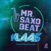 Мұқаба Klaas - Mr. Saxobeat (Michael Roman x Mazza Remix) Klaas - Mr. Saxobeat (Michael Roman x Mazza Remix)