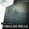 Мұқаба Tommy Johnson - Tubular Bells Tommy Johnson - Tubular Bells
