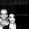 Placebo - Because I Want You