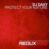 Мұқаба DJ Daxy - Protect Your Nature (Extended Mix) DJ Daxy - Protect Your Nature (Extended Mix)