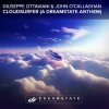 Мұқаба Giuseppe Ottaviani & John O'Callaghan - Cloudsurfer (A Dreamstate Anthem) Giuseppe Ottaviani & John O'Callaghan - Cloudsurfer (A Dreamstate Anthem)