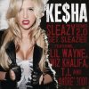 Мұқаба Kesha feat. Wiz Khalifa, Andre 3000, T.I. - Get Sleazier Kesha feat. Wiz Khalifa, Andre 3000, T.I. - Get Sleazier