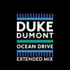 Мұқаба Duke Dumont - Ocean Drive (Extended Mix) Duke Dumont - Ocean Drive (Extended Mix)