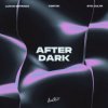 Мұқаба Lucas Estrada & Tobtok & Sto Cultr - After Dark Lucas Estrada & Tobtok & Sto Cultr - After Dark