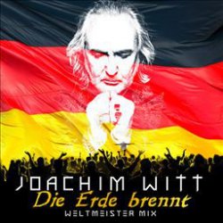 Мұқаба Joachim Witt - Die Erde Brennt (Weltmeister Mix)