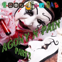 Мұқаба 1-800-Dis-N-Dat - Agony N Pain (Club Mix)