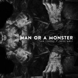 Мұқаба Sam Tinnesz feat. Zayde Wølf - Man or a Monster