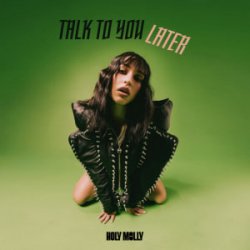 Мұқаба Holy Molly - Talk To You Later
