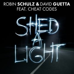 Мұқаба Robin Schulz & David Guetta feat. Cheat Codes - Shed A Light (Original Mix)