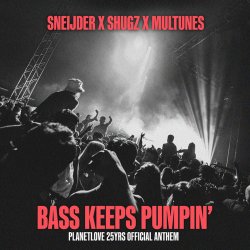 Мұқаба Sneijder x Shugz x Multunes - Bass Keeps Pumpin'