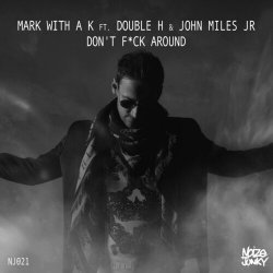 Мұқаба Mark With A K - Don't F__ck Around