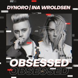Мұқаба Dynoro & Ina Wroldsen - Obsessed