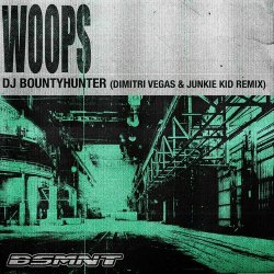 Мұқаба DJ Bountyhunter - Woops (Dimitri Vegas & Junkie Kid Remix)