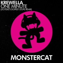Мұқаба Krewella - One Minute (DotEXE's Dopest Dope Remix)