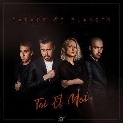 Мұқаба Parade of Planets - Toi Et Moi