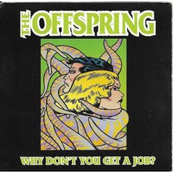 Мұқаба The Offspring - Why Don't You Get A Job