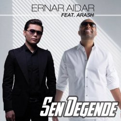 Мұқаба Arash feat. Ernar Aidar - Sen Degende