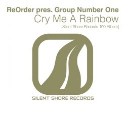 Мұқаба ReOrder Pres Group Number One - Cry Me A Rainbow (Ssr100 Anthem) (Original Mix)