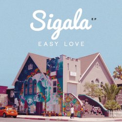 Мұқаба Sigala - Easy Love (Original Mix)
