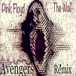 Мұқаба Pink Floyd - The Wall (Avengers Rmx)