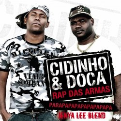 Мұқаба Cidinho & Doca, Eidly - Rap Das Armas(Jenya Lee Blend)