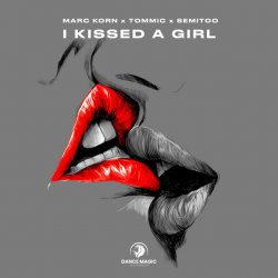Мұқаба Marc Korn & Tommic & Semitoo - I Kissed a Girl
