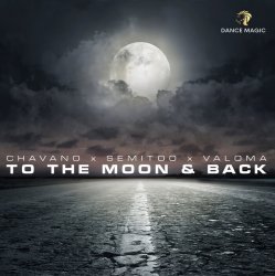Мұқаба Chavano x Semitoo x Valoma - To The Moon And Back