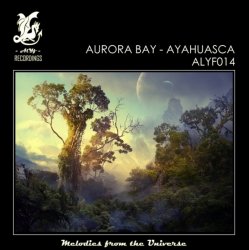 Мұқаба Aurora Bay - Ayahuasca (Original Mix)