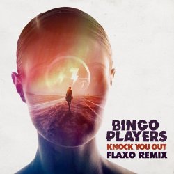 Мұқаба Bingo Players - Knock You Out (Flaxo Remix)