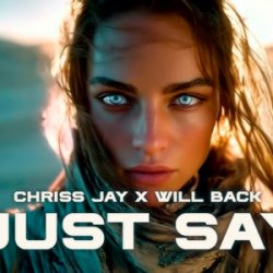 Мұқаба Chriss Jay & Will Back - Just Say