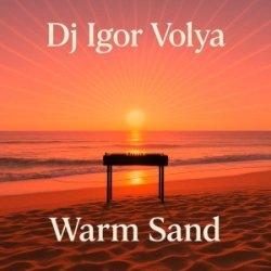 Мұқаба DJ Igor Volya - Warm Sand