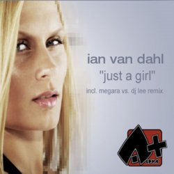 Мұқаба Ian Van Dahl - Just A Girl (Megara Vs. DJ Lee Remix)