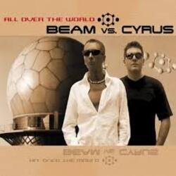 Мұқаба Beam vs. Cyrus - All Over The World [Megara vs. DJ Lee Remix]