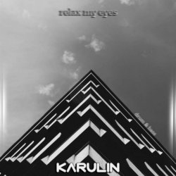 Мұқаба Karulin - Relax My Eyes
