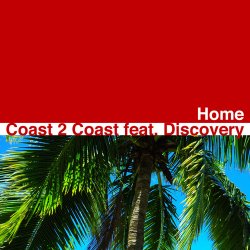 Мұқаба Coast 2 Coast feat Discovery - Home (Original Radio Edit)