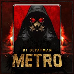 Мұқаба DJ Blyatman - Metro