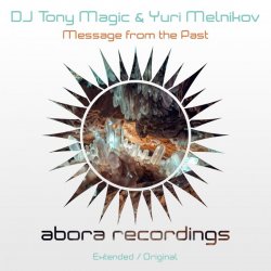 Мұқаба DJ Tony Magic & Yuri Melnikov - Message From The Past (Extended Mix)
