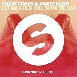 Мұқаба Cheat Codes & Dante Klein - Let Me Hold You (Turn Me On) (Extended Mix)
