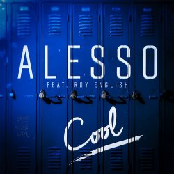 Мұқаба Alesso feat. Roy English - Cool (Extended Version)