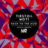 Мұқаба Tiesto & MOTi - Back To The Acid (Original Mix) Tiesto & MOTi - Back To The Acid (Original Mix)