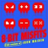 Мұқаба 8-Bit Misfits - Fear of the Dark (Iron Maiden Remix) 8-Bit Misfits - Fear of the Dark (Iron Maiden Remix)