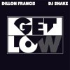 Мұқаба Dillon Francis & DJ Snake - Get Low Dillon Francis & DJ Snake - Get Low