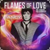 Мұқаба Fancy - Flames Of Love Fancy - Flames Of Love